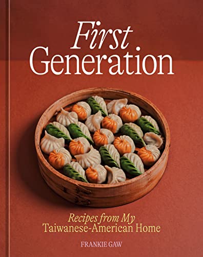 "First Generation: Recipes from My Taiwanese-American Home" by Frankie Gaw