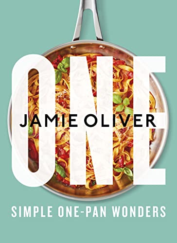"One: Simple One-Pan Wonders" by Jamie Oliver